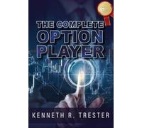 Kenneth R Trester The Complete Option Player (Tascabile)