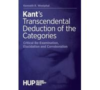 Kenneth R Westphal Kant's Transcendental Deduction of the Categories (Tascabile)