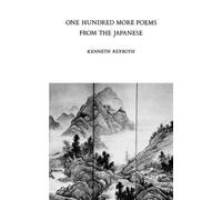 Kenneth Rexroth One Hundred More Poems from the Japanese (Tascabile)