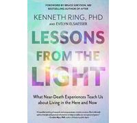 Kenneth Ring Evelyn Elsaesser Lessons from the Light (Tascabile)