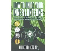 Kenneth Rogers How to Unite Your Inner Lanterns (Tascabile)