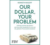 Kenneth Rogoff Our Dollar, your Problem: Top-Ökonom über Wäh (Copertina rigida)