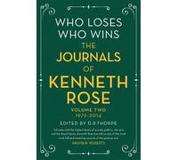 Kenneth Rose Who Loses, Who Wins: The Journals of Kenneth Ros (Copertina rigida)