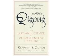 Kenneth S. Cohen The Way of Qigong (Tascabile)
