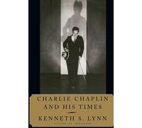 Kenneth S Lynn Charlie Chaplin and His Times (Tascabile)