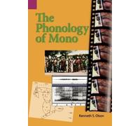 Kenneth S Olson The Phonology of Mono (Tascabile)