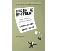 Kenneth S. Rogoff Carmen M. Reinhart This Time Is Different (Tascabile)