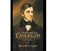 Kenneth S. Sacks Understanding Emerson (Copertina rigida)