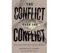 Kenneth S. Stern The Conflict Over the Conflict (Copertina rigida)