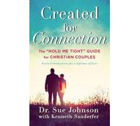 Sue Johnson Kenneth Sanderfer Created for Connection (Copertina rigida)