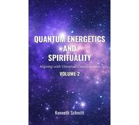 Kenneth Schmitt Quantum Energetics and Spirituality Volume 2 (Tascabile) 2