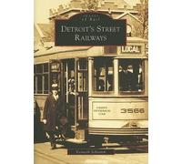 Kenneth Schramm Detroit's Street Railways (Tascabile) Images of Rail
