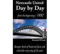 Kenneth Scott Newcastle United Day by Day (Copertina rigida)