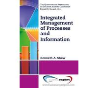 Kenneth Shaw DO NOT USE Integrated Management of Processes and Inf (Tascabile)