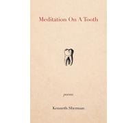 Kenneth Sherman Meditation on a Tooth (Tascabile)