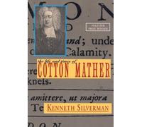 Kenneth Silverman The Life and Times of Cotton Mather (Tascabile)
