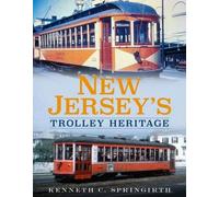 Kenneth Springirth New Jersey's Trolley Heritage (Tascabile)