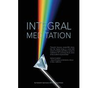 Kenneth Sørensen Integral Meditation (Tascabile)