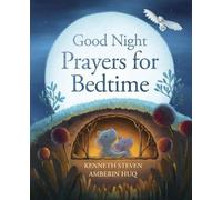 Kenneth Steven Good Night: Prayers for Bedtime (Copertina rigida)