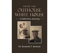 Kenneth T Jackson From the Outhouse to the White House (Tascabile)