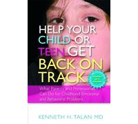 Kenneth Talan Help your Child or Teen Get Back On Track (Tascabile)