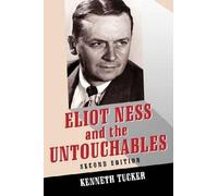 Kenneth Tucker Eliot Ness and the Untouchables (Tascabile)