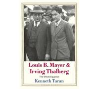 Kenneth Turan Louis B. Mayer and Irving Thalberg (Copertina rigida) Jewish Lives