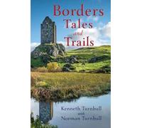 Kenneth Turnbull Norman Turnbull Borders Tales and Trails (Copertina rigida)