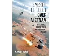 Kenneth V. Jack Eyes of the Fleet Over Vietnam (Copertina rigida)