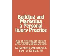 Kenneth Vercammen E Building and Marketing a Personal Injury Practi (Tascabile)