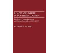 Kenneth Vickery Black and White in Southern Zambia (Copertina rigida)