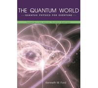 Kenneth W. Ford The Quantum World (Tascabile)