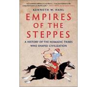 Kenneth W Harl Empires of the Steppes (Tascabile)