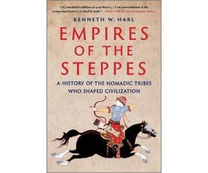 Kenneth W Harl Empires of the Steppes (Tascabile)