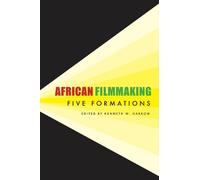 Kenneth W. Harrow African Filmmaking (Tascabile) African Humanities and the Arts