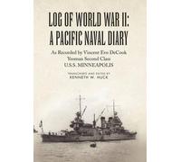 Kenneth W Huck Log of World War II (Tascabile)