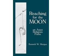 Kenneth W. Morgan Reaching for the Moon (Tascabile)