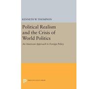 Kenneth W. Thom Political Realism and the Crisis of World Pol (Copertina rigida)