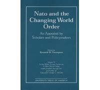 Kenneth W. Thompson NATO and the Changing World Order (Tascabile)