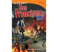 Kenneth Walsh Kenneth C.H. Walsh You Are There San Francisco 1906 (Tascabile)