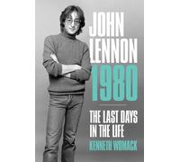 Kenneth Womack John Lennon, 1980: The Final Days (Tascabile)