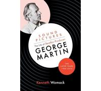 Kenneth Womack Sound Pictures: the Life of Beatles Producer G (Copertina rigida)