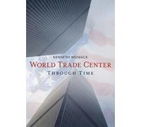 Kenneth Womack World Trade Center Through Time (Tascabile)