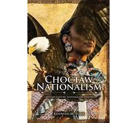 Kennith H York Choctaw Nationalism (Tascabile)