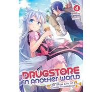 Kennoji Drugstore in Another World: The Slow Life of a Cheat Pharmac (Tascabile)