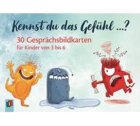 Kennst du das Gefühl ...?: 30 Gesprächsbildkarten für Kinder von 3-6