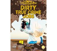 Kenny Abdo Dirty True Crime Jobs (Copertina rigida) Dirty Work