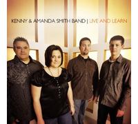 Kenny & Amanda Smith Band - Live and Learn by Kenny & Amanda Smith Band (2008-09-09)
