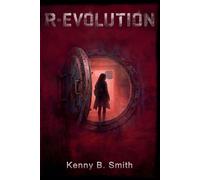 Kenny B Smith R-Evolution (Tascabile) Evolution Saga