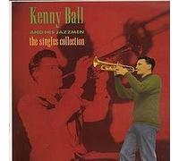 KENNY BALL AND HIS JAZZ MEN - Kenny Ball And His Jazzmen / Singles Collection